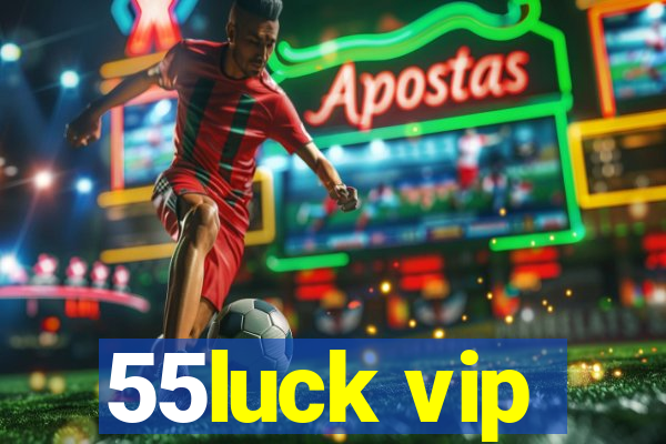 55luck vip